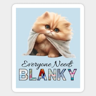 Every One Needs A Blanky Cute Cat Design Magnet